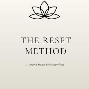 Puede incluir: Un diseño minimalista con un gráfico de flor de loto negra sobre el texto "THE RESET METHOD". Debajo, el texto dice "A Nervous System Reset Experience" y "Regulation is where healing begins."