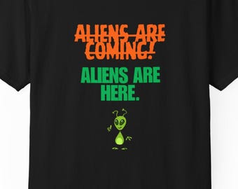 Aliens Are Coming! Garment-Dyed T-Shirt