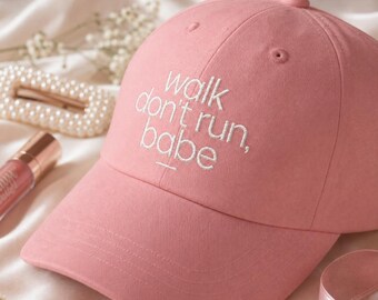 Walk Don't Run Babe Embroidered Dad Hat Girly Baseball Cap Coquette Aesthetic Cute Gift for Her