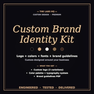 May include: A black graphic with gold text that reads "Custom Brand Identity Kit." The text includes "Logo + colors + fonts + brand guidelines." The image also states "Custom logo (3 variations)," "Color palette + typography system," and "Brand guidelines PDF."