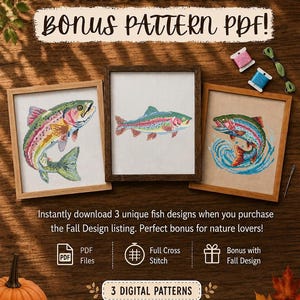 May include: Three framed cross-stitch patterns of colorful fish, including a leaping trout, a swimming trout, and a trout jumping from water. The image includes text stating 3 FREE FISH PATTERNS! BONUS PATTERN PDF! and 3 DIGITAL PATTERNS.