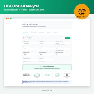 May include: A computer screen displays the "Fix & Flip Deal Analyzer" interface. The software calculates property investment metrics, including ROI and net profit. A 75% off promotion is visible in the upper right corner.