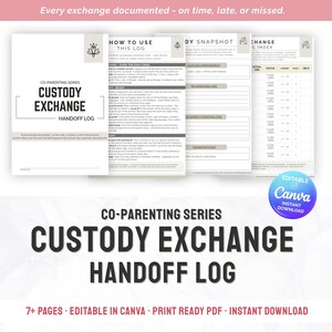 May include: A digital co-parenting custody exchange handoff log template set featuring multiple pages with sections for custody arrangements, parenting time, and an exchange index. The documents include text headers like Custody Exchange Handoff Log.