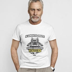 Trucker Dad Shirt | AI Generated Route Human Generated Detour | Father's Day Gift | Comfort Colors 1717 Tee