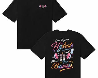 Funny Gym Skeleton Hydrate T-Shirt Fitness Mind Your Own Business Graphic Tee Streetwear Workout Weightlifting Aesthetic Top