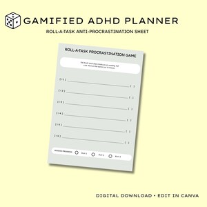 May include: A light gray printable planner sheet with the text "ROLL-A-TASK PROCRASTINATION GAME" and lines for tasks. The top of the sheet has the text "GAMIFIED ADHD PLANNER" and "ROLL-A-TASK ANTI-PROCRASTINATION SHEET". The bottom has the text "DIGITAL DOWNLOAD • EDIT IN CANVA".
