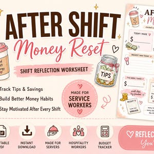 May include: An After Shift Money Reset reflection worksheet for service workers. The document features sections to track tips, savings, and shift moods, decorated with illustrations of a coffee cup, a tip jar, and a piggy bank with pink accents.