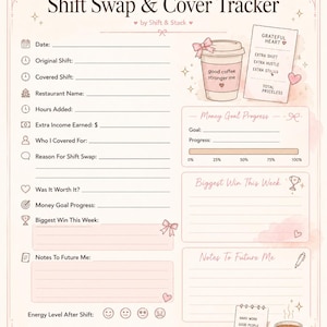 May include: A pink and white Shift Swap & Cover Tracker planner with sections for dates, shifts, and goals. Includes a coffee cup illustration with the text "good coffee stronger me". Features the text "Extra shifts. Extra stacks."