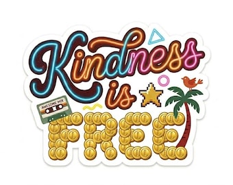 Kindness Is Free Die Cut Sticker | Retro 80s Neon Paper Sticker | Vintage Cassette Video Game Decal | Funny Sarcastic Planner Sticker