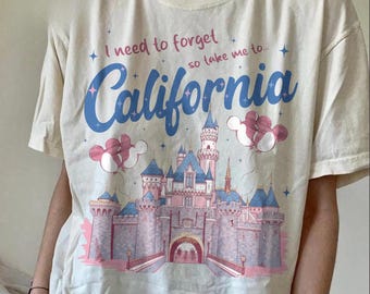 Kalifornien Disneyland Urlaub Shirt, ich muss vergessen, also nimm mich nach Kalifornien T-Shirt, Disneyland Urlaub Shirt, Disneyland Urlaub Shirt