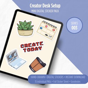 May include: A digital tablet displaying a Creator Desk Setup mini digital sticker pack, series 003. The screen shows stickers of a succulent, a calendar, a laptop, a coffee cup, and the text CREATE TODAY. Includes 15 individual PNGs.