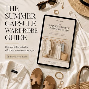 May include: A digital style guide titled "The Summer Capsule Wardrobe Guide" with sunglasses, a straw hat, sandals, and jewelry. The guide promises chic outfit formulas for effortless warm-weather style. The image includes the text "16-page instant download."