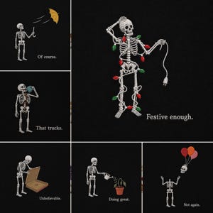 Peut inclure: Une impression graphique noire présentant six panneaux de squelettes blancs dans diverses situations avec des légendes : Of course, That tracks, Festive enough, Unbelievable, Doing great, et Not again. Les squelettes interagissent avec des objets comme un parapluie, du café, des lumières, une pizza, une plante et des ballons.