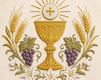 May include: An embroidery design featuring a central gold chalice topped with a white host and radiating sunburst lines. The chalice is flanked by golden wheat stalks, purple grape clusters with green leaves, and white lilies at the base.