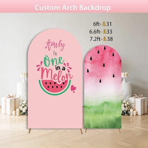 May include: Two arched event backdrops. The left backdrop is light pink with the text 'Amily is One in a Melon' and a watermelon graphic. The right backdrop features a watercolor watermelon pattern. Sizes listed are 6ft, 6.6ft, and 7.2ft.