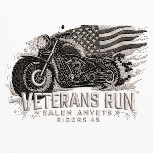 May include: An embroidered design featuring a motorcycle in front of a waving American flag. The text reads VETERANS RUN, SALEM AMVETS, RIDERS 45. The design uses shades of grey and black thread to create a detailed illustration of the motorcycle.