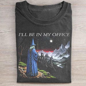 I'll Be In My Office T-Shirt, Vintage Fantasy Wizard Meme Shirt, Men Women Unisex Graphic Tee