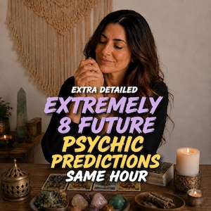 May include: A black long-sleeved top worn by a person with dark hair, positioned behind a wooden table with tarot cards, crystals, a metal incense burner, and a white candle. Text reads: EXTRA DETAILED EXTREMELY 8 FUTURE PSYCHIC PREDICTIONS SAME HOUR.