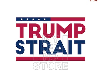 Trump Strait PNG SVG, Strait of Hormuz Trump Design (Digital Download)
