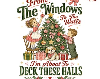 From The Windows To The Walls PNG, Deck These Halls Christmas Png, Funny Retro Holiday Design, Vintage Christmas Sublimation, Digital File