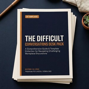 May include: A stack of white paper documents with a navy blue cover featuring the text "THE DIFFICULT CONVERSATIONS DESK PACK." The cover also includes the text "20 TEMPLATES" and "A Comprehensive Guide & Template Collection for Navigating Challenging Workplace Discussions."