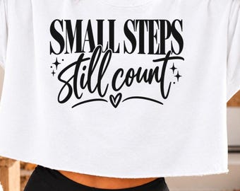 Small Steps Still Count PNG, Motivational Quote, Mental Health Encouragement Design
