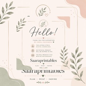 May include: A digital download announcement with a soft, neutral color palette. The design includes the word "Hello!" in elegant script, along with text stating "Thank you for supporting my small business!" and "Saaraprintables". Decorative floral elements and hearts are also present.