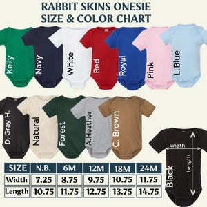 May include: A Rabbit Skins onesie size and color chart featuring short-sleeve bodysuits in Kelly, Navy, White, Red, Royal, Pink, L. Blue, D. Gray H., Natural, Forest, A. Heather, C. Brown, and Black with a size chart showing width and length in inches.