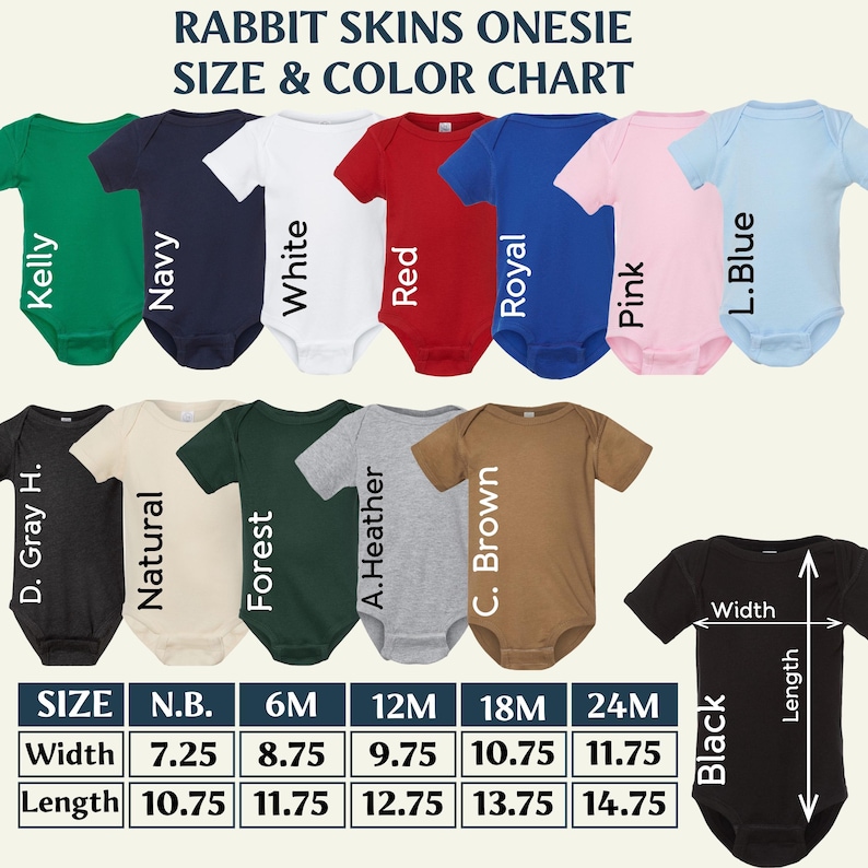 May include: A Rabbit Skins onesie size and color chart featuring short-sleeve bodysuits in Kelly, Navy, White, Red, Royal, Pink, L. Blue, D. Gray H., Natural, Forest, A. Heather, C. Brown, and Black with a size chart showing width and length in inches.