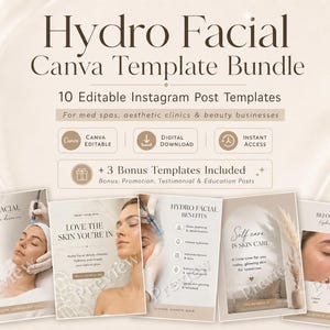 May include: A Canva template bundle for Hydro Facial Instagram posts. The design includes 10 editable templates, plus 3 bonus templates. The templates are for med spas, aesthetic clinics, and beauty businesses. The text includes "Hydro Facial" and "Love the skin you're in."