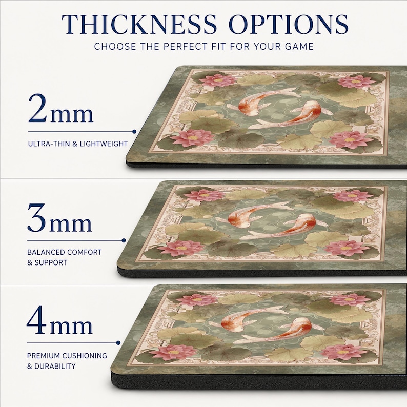 May include: Three rectangular mouse pads with a koi fish and lotus flower pattern, displayed in 2mm, 3mm, and 4mm thickness options. The text reads THICKNESS OPTIONS, CHOOSE THE PERFECT FIT FOR YOUR GAME, ULTRA-THIN & LIGHTWEIGHT, BALANCED COMFORT & SUPPORT, and PREMIUM CUSHIONING & DURABILITY.