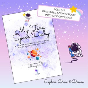 May include: A printable activity book called "My Tiny Space Diary" for ages 3-7. The cover shows an astronaut illustration, planets, and the text "Explore, Draw & Dream". It's designed for curious little dreamers.