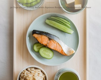 Japanese Heart Healthy Cookbook PDF | 30 Day Low Sodium Japanese Recipes | Omega 3 Diet Plan |