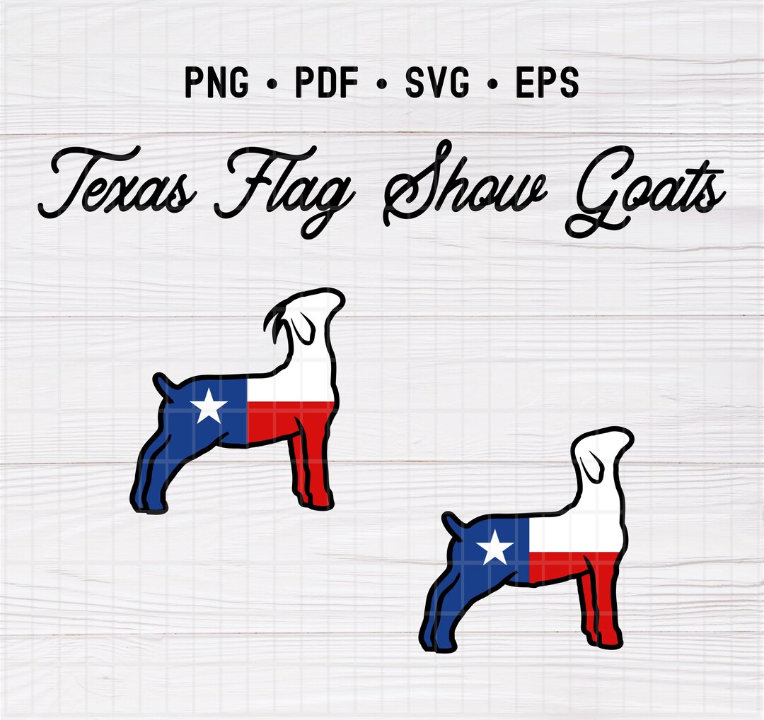 Texas Goat Sticker SVG, PDF, EPS, & Png Files | Texas Flag Show Goat Svg, Texas Flag ...