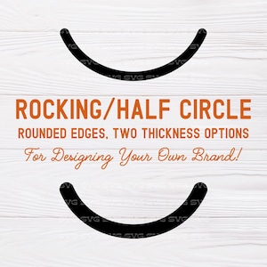 May include: A black half circle with rounded edges on a white wood background. The text "ROCKING/HALF CIRCLE" and "ROUNDED EDGES, TWO THICKNESS OPTIONS" is in orange text. The text "For Designing Your Own Brand!" is also in orange text.