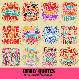 Peut inclure: Une collection numérique de douze designs graphiques colorés présentant des citations sur la famille. Chaque motif utilise une typographie variée, des cœurs et des accents floraux en rouge, bleu, jaune, violet et vert. Le texte inclut des phrases comme Forever Thankful For My Amazing Mom, Family Is The Heart Of Every Home et Together We Create Beautiful Memories.