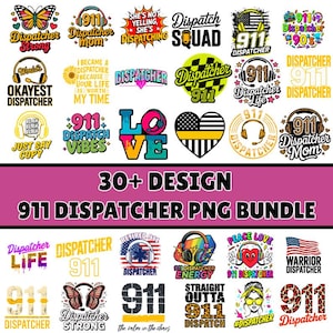 May include: A collection of over 30 PNG designs featuring 911 dispatcher-themed graphics. Designs include text like "Dispatcher Strong," "Dispatch Squad," and "Okayest Dispatcher," along with images of butterflies, hearts, and headphones. The bundle is perfect for creating various products.