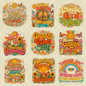 May include: A collection of nine colorful graphic designs featuring retro-inspired illustrations of suns, flowers, mushrooms, butterflies, rainbows, and peace signs, each accompanied by positive text phrases like Bloom With Good Energy and Groovy Vibes Only.