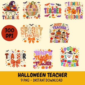 May include: A collection of nine digital graphic designs featuring Halloween-themed illustrations for teachers. The images include pumpkins, ghosts, bats, witch hats, pencils, and books with text such as Teacher, Spooky Teacher, and I Smell Children.