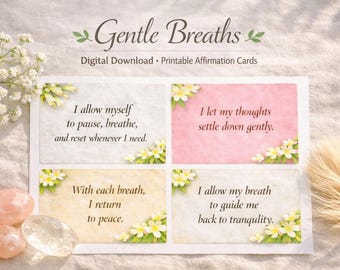 Gentle Breaths Affirmation Cards | Mindfulness, Stress Relief, Self-Care (Digital Download)