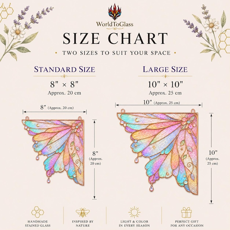May include: A size chart for WorldToGlass stained glass wing ornaments. It displays two options: a standard size measuring 8 inches by 8 inches and a large size measuring 10 inches by 10 inches. The chart features illustrations of iridescent, multi-colored wing-shaped glass pieces with delicate gold-toned metal outlines and small hanging crystal accents.