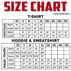 May include: A black and white size chart for t-shirts, hoodies, and sweatshirts with red text headers. The chart displays width, length, and sleeve measurements in inches for youth and adult sizes ranging from XS to 5XL in a grid format.