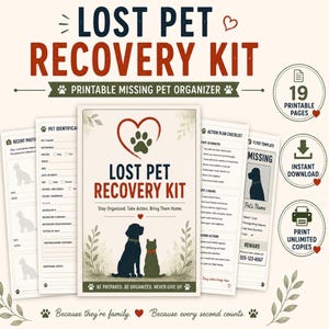 May include: A Lost Pet Recovery Kit printable organizer featuring 19 pages. The cover displays a heart with a paw print, a dog and cat silhouette, and the text: Lost Pet Recovery Kit, Stay Organized. Take Action. Bring Them Home. Be Prepared. Be Organized. Never Give Up.