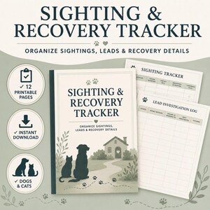 May include: A Sighting & Recovery Tracker document set featuring 12 printable pages for organizing pet search details. The cover displays a dog and cat silhouette, a house, and paw prints. Includes a Sighting Tracker and Lead Investigation Log.