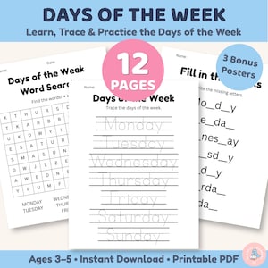 May include: A set of educational worksheets titled Days of the Week, Learn, Trace & Practice the Days of the Week. The 12 pages include a word search, tracing exercises for Monday through Sunday, and fill-in-the-blank activities with 3 bonus posters.