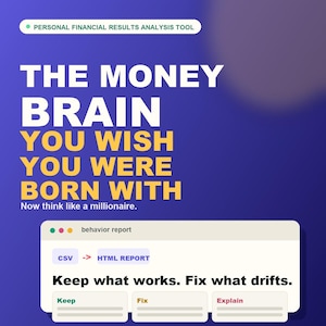 May include: A graphic with the text "THE MONEY BRAIN YOU WISH YOU WERE BORN WITH" on a blue background. Below, it says "Now think like a millionaire." A section shows "behavior report" with options to "Keep," "Fix," and "Explain."