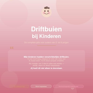 May include: A pink and white graphic with the title "Driftbuien bij Kinderen" in large white text. The image includes text in Dutch, a cartoon face, and heart shapes, suggesting a guide for parents of young children.