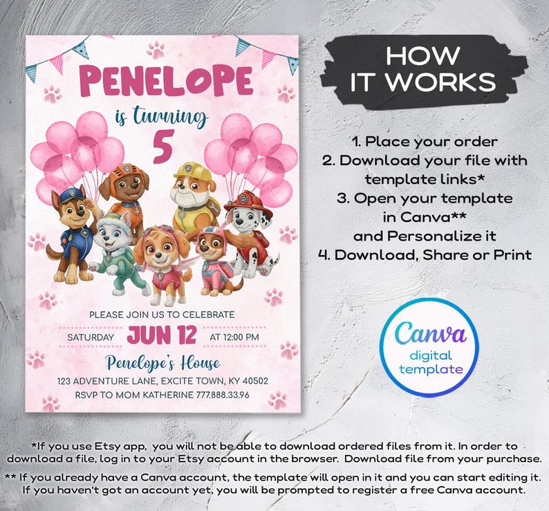 Pu&ograve; includere: Un modello di invito di compleanno rosa con personaggi di Paw Patrol, palloncini rosa e impronte di zampe. Il testo recita: PENELOPE is turning 5, PLEASE JOIN US TO CELEBRATE, SATURDAY JUN 12 AT 12:00 PM, Penelope's House, 123 ADVENTURE LANE, EXCITE TOWN, KY 40502, RSVP TO MOM KATHERINE 777.888.33.96.