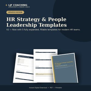 May include: A digital document set titled HR Strategy & People Leadership Templates by LJF Coaching. The dark blue graphic displays the text Updated Edition and V2 — Now with 5 fully expanded, fillable templates for modern HR teams, alongside images of three document pages.