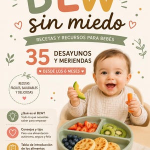 May include: A colorful book cover with the text "BLW sin miedo" and a smiling baby holding food. The image includes text about recipes and resources for babies, with a focus on breakfasts and snacks.